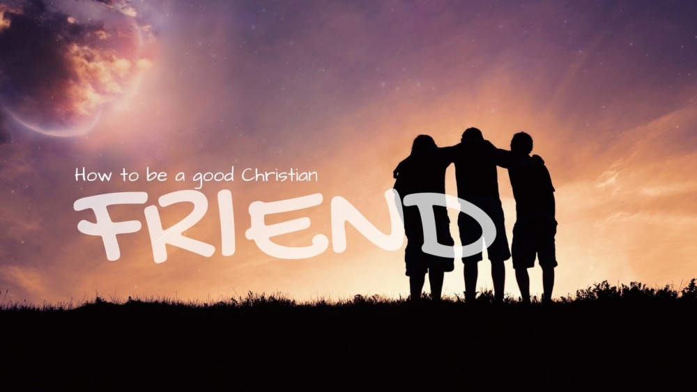 Christian Friendship #4